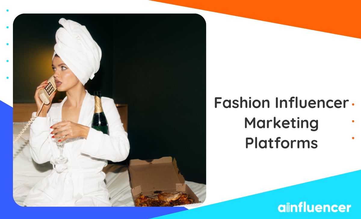 Fashion Influencer Marketing Platforms