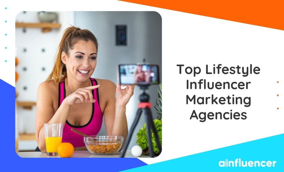 lifestyle influencer marketing agencies