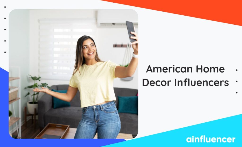 Read more about the article American Home Decor Influencers – Top 15 Creators Shaping 2025 Trends