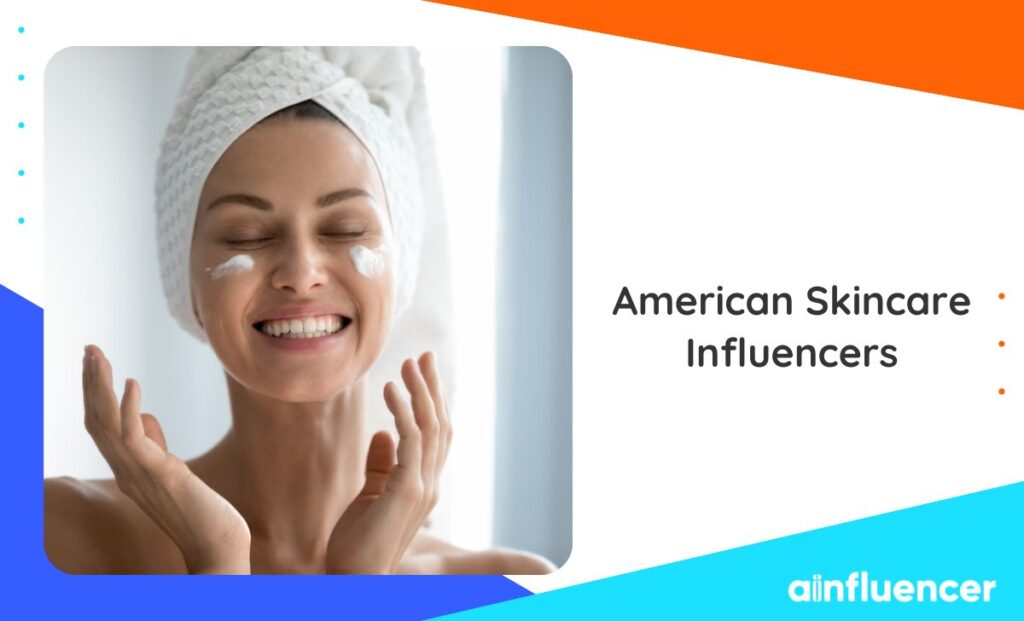 Read more about the article Top 15 American Skincare Influencers to Follow in 2025