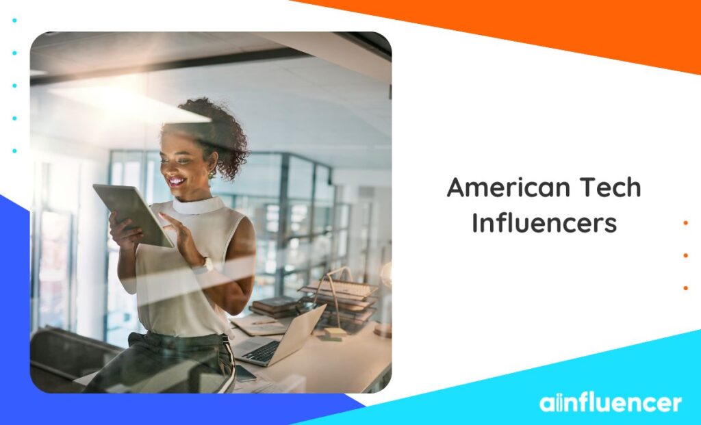 Read more about the article Top 18 American Tech Influencers to Boost Your Brand in 2025