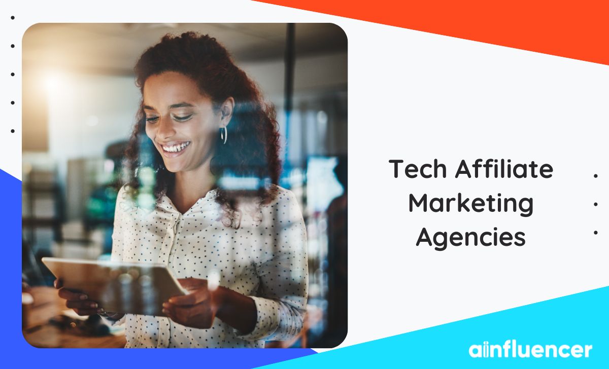 Tech affiliate marketing agencies