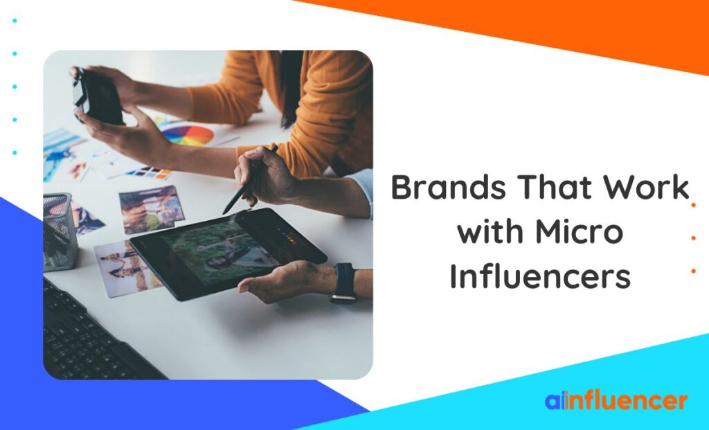 Read more about the article 60 Brands That Work with Micro Influencers: An Essential List for Influencers