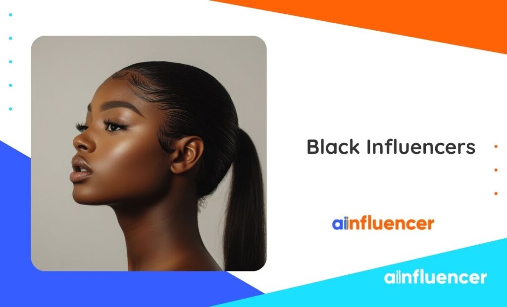 Read more about the article Black Influencers: Top 20 Creators for Collaboration 