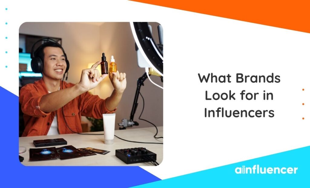 Read more about the article What Brands Look for in Influencers: 7 Things That Actually Matter
