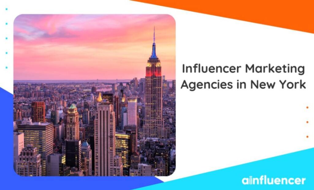 Read more about the article Top 15 Influencer Marketing Agencies in New York