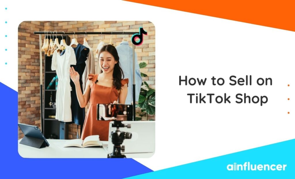 Read more about the article How to Sell on TikTok Shop? Make Sales In 8 Easy Steps