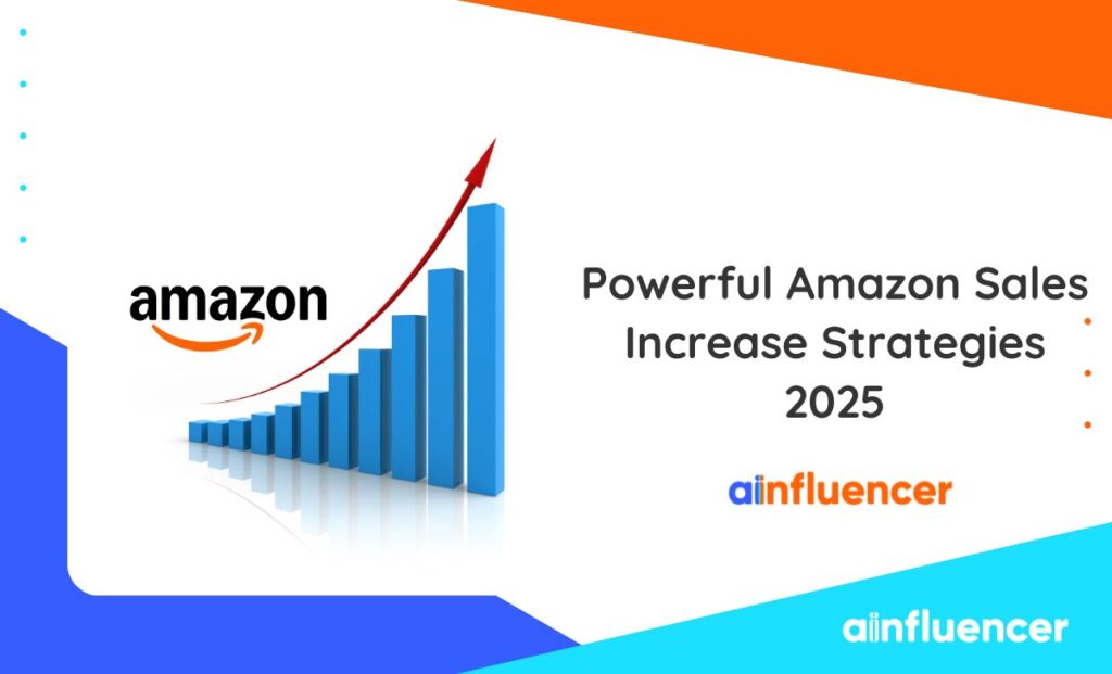 Read more about the article 15 Powerful Amazon Sales Increase Strategies In 2025