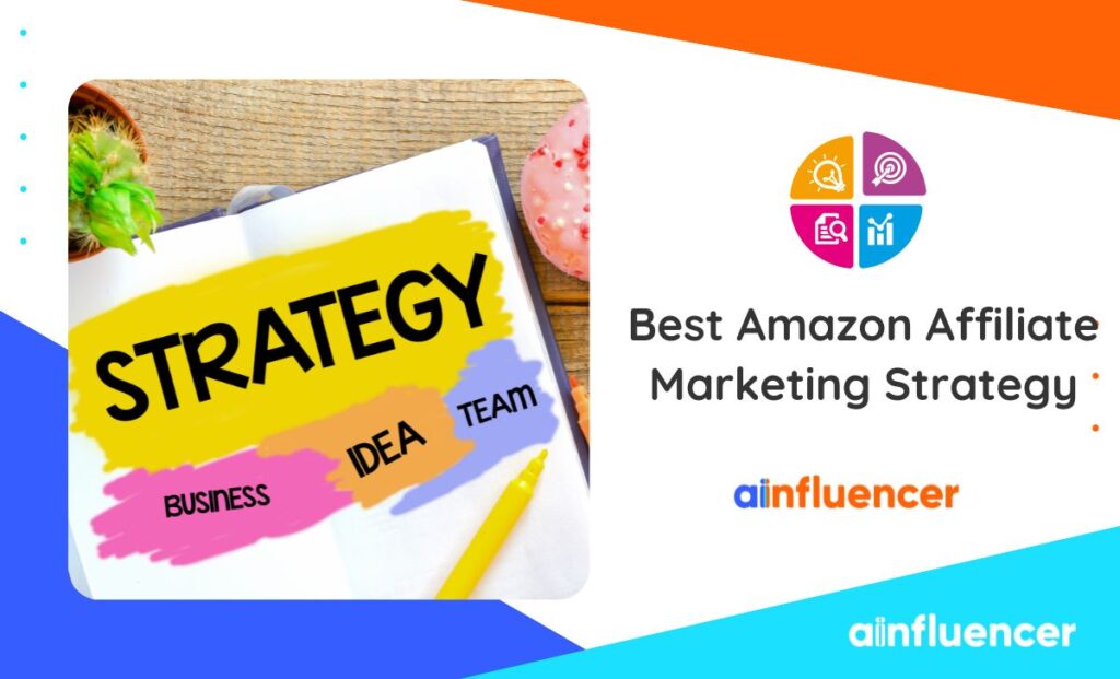 Read more about the article Amazon Affiliate Marketing Strategy: How to Find the Best Strategy That Sells (2025 Full Guide)