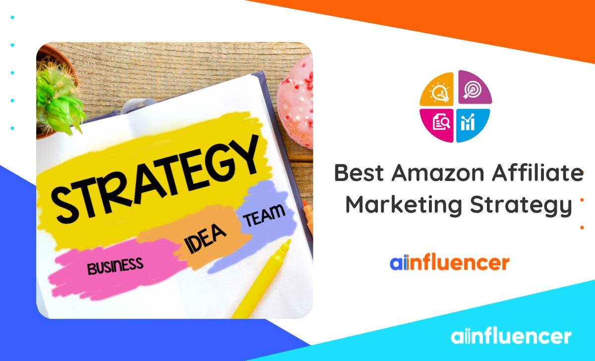 best amazon affiliate strategy