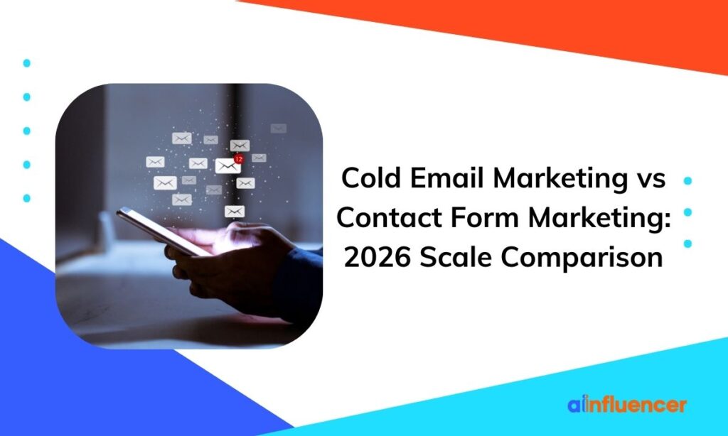 Read more about the article Cold Email Marketing vs Contact Form Marketing: 2026 Scale Comparison