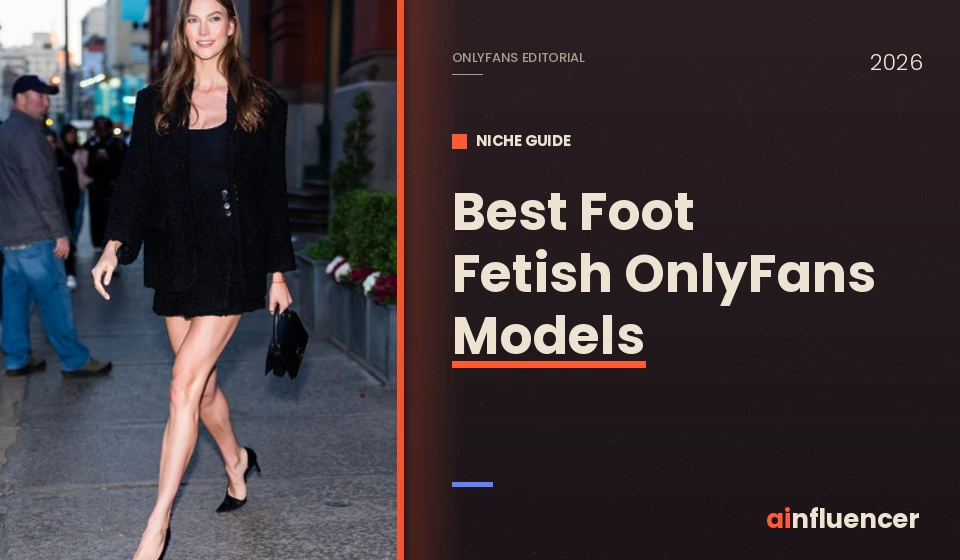 Read more about the article Top 19 Foot Fetish OnlyFans Creators to Follow in 2026